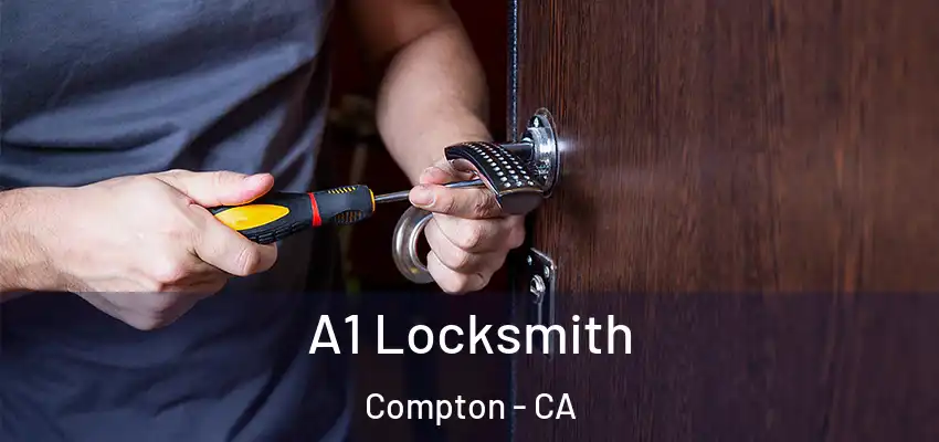  A1 Locksmith Compton - CA