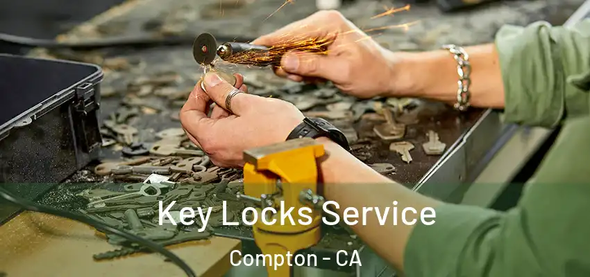  Key Locks Service Compton - CA