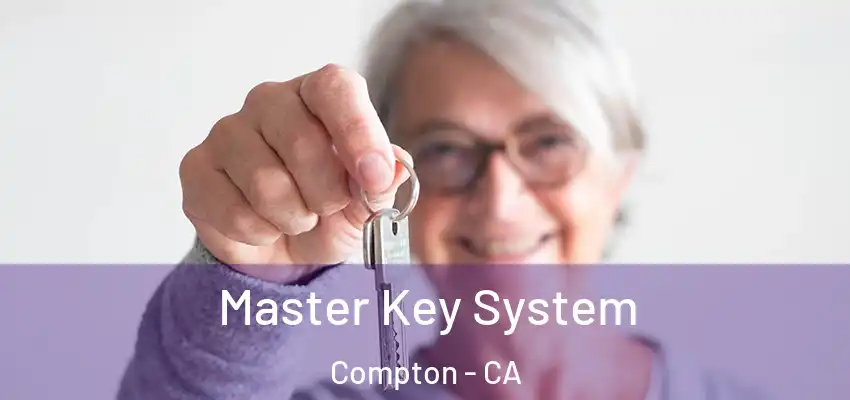  Master Key System Compton - CA