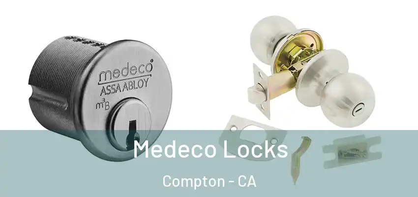  Medeco Locks Compton - CA
