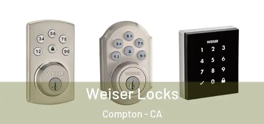 Weiser Locks Compton - CA